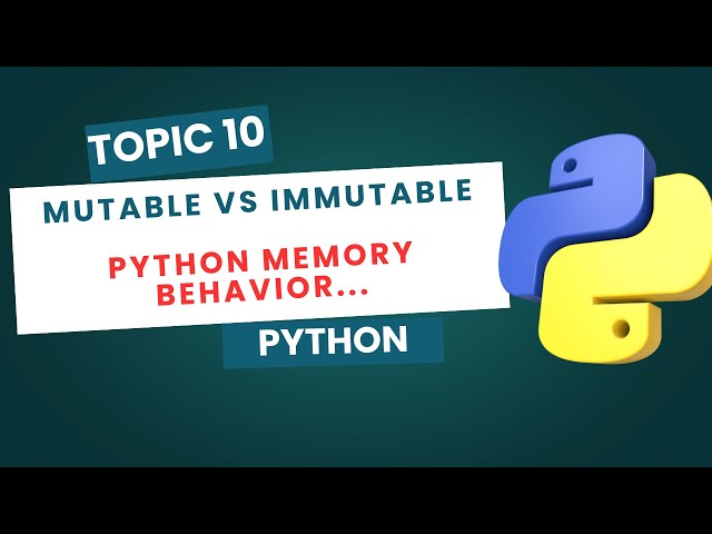 Mutable vs Immutable Objects in Python | Memory Behavior Explained | 10