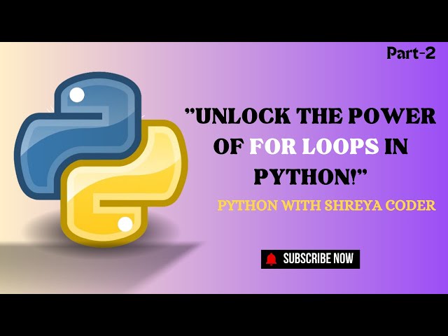 "Unlock the Power of For Loops in Python!" @ShreyaCoder