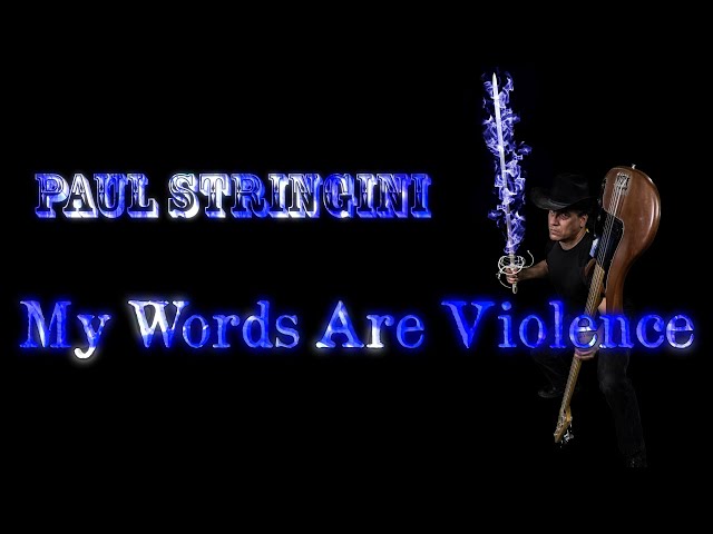My Words Are Violence -  Paul Stringini