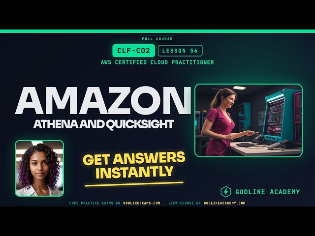 CLF-C02 AWS Certified Cloud Practitioner · Lesson 56: Query S3 Files with Athena SQL