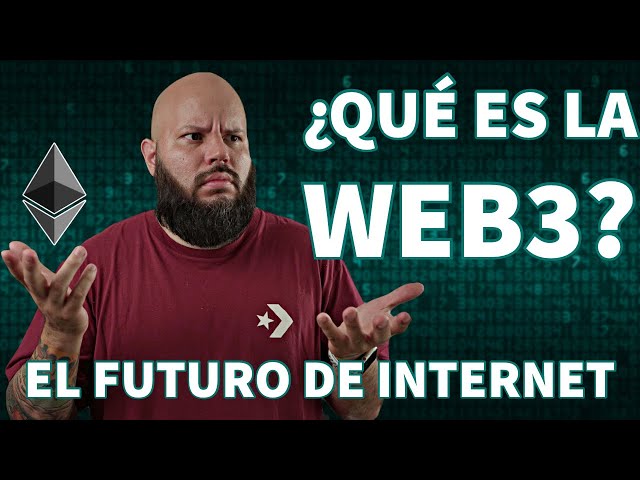 Aprendiendo sobre la WEB3 - El futuro de Internet?