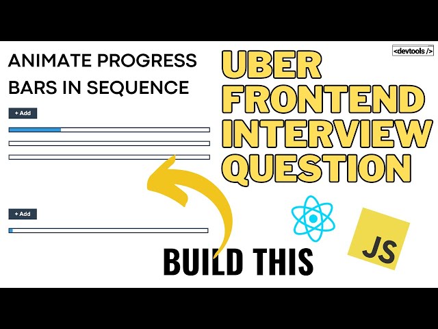 Animating Progress Bars in Sequence Demo | Uber Interview Question | Devtools Tech | Frontend