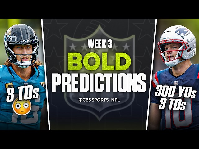 NFL Week 3 BOLD Predictions: Trevor Lawrence 3 turnovers vs Patriots, Drake Maye HUGE game, & More 👀