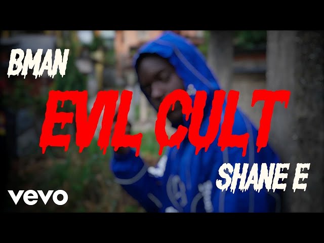 BMAN X SHANE E - EVIL CULT (OFFICIAL VIDEO)
