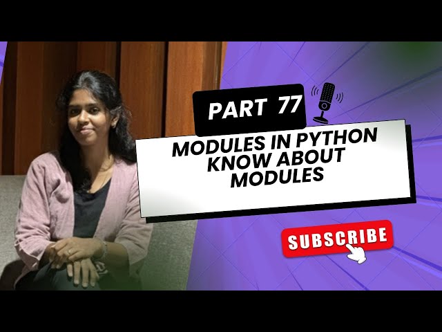 🔹 Part 77: Modules in Python | Python Tutorial for Beginners 🔹