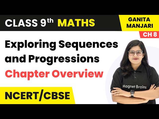 Exploring Sequences and Progressions - Chapter Overview | Class 9th Maths | Chapter 8 | CBSE