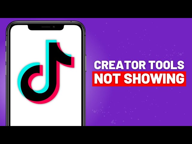 How to Fix TikTok Creator Tools Not Showing in 2026 - Full Guide