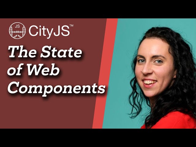 The State of Web Components - Ana Cidre - CityJS Conf 2020