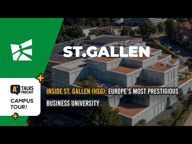 Inside St. Gallen (HSG): Europe’s Most Prestigious Business University