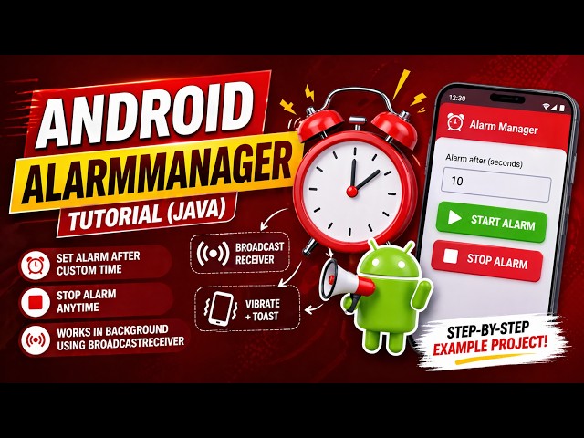 ANDROID - ALARM MANAGER TUTORIAL IN JAVA ||