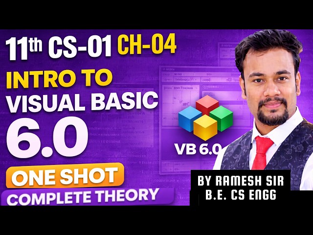11th CS-01 Chapter 04 | Visual Basic 6.0 One Shot 🔥 Complete Theory