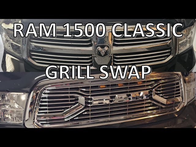 RAM 1500 CLASSIC GRILL SWAP