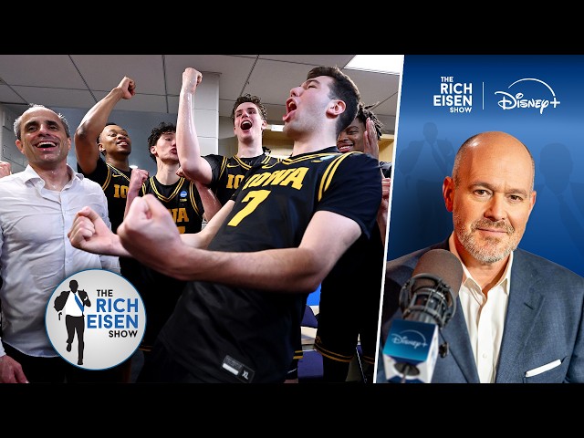Rich Eisen Reacts to Iowa's Shocking Upset of #1 Seed Florida in 2nd Round of NCAA Tournament