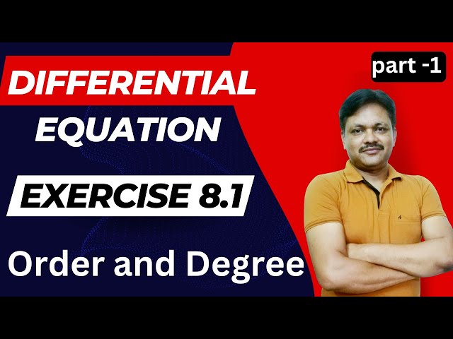 ORDER & DEGREE Ex-8.1 | Differential Equation | Class 12 Applied Maths | Part 1 | Gaur Classes