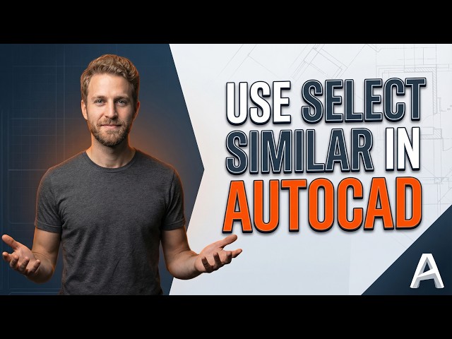 How To Use Select Similar In AutoCAD (2026 Easy Guide)