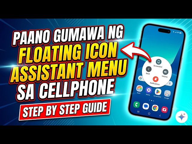 Paano Gumawa/Maglagay ng Floating Icon sa Cellphone | Android Phone Assistive Touch