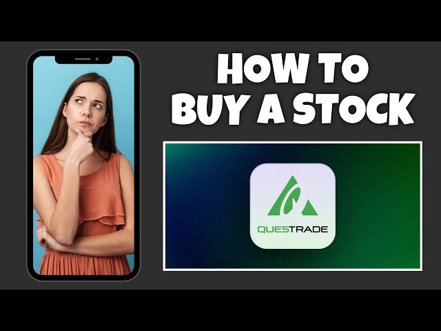 How To Buy A Stock On Questrade | Step By Step Guide - Questrade Tutorial