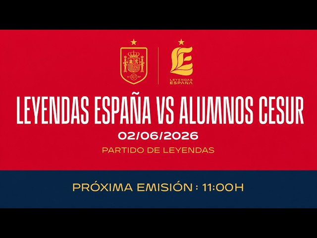 AMISTOSO CESUR | LEYENDAS ESPAÑA VS ALUMNOS CESUR