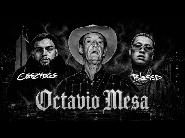 GEEZYDEE ❌ BLESSD - OCTAVIO MESA 👹 (VIDEO OFICIAL)
