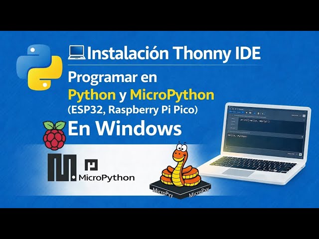 💻 Instalación Thonny IDE | Programar en Python y MicroPython (ESP32, Pico) 🐍 En Windows