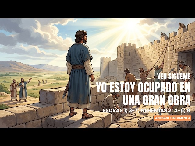 I Am Engaged in a GREAT Work | Ezra 1; 3-7; Nehemiah 2; 4-6; 8📜| Come, Follow Me