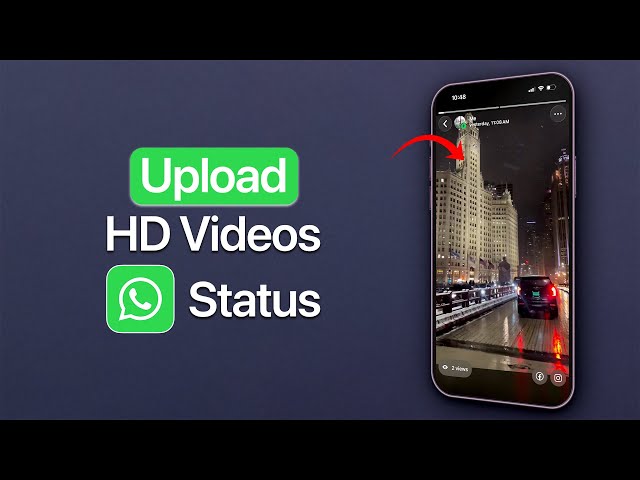 How to Upload HD Video on WhatsApp Status?