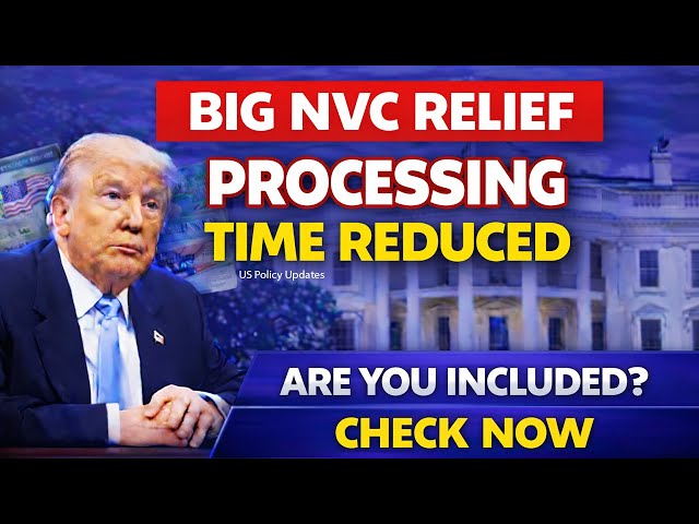 Great News! NVC Processing Times Reduced for Immigrant Visas | Feb 2026