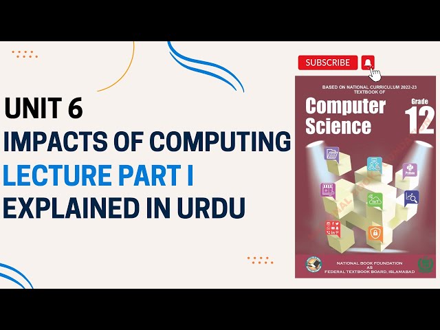 NBF Computer Class 12 | Unit 6 Impacts of Computing | Lecture 1 | Explained In Urdu | Fbise/AJK