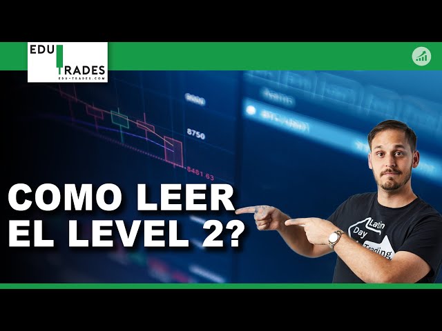 Como leer el Level 2 - Latin Day Trading
