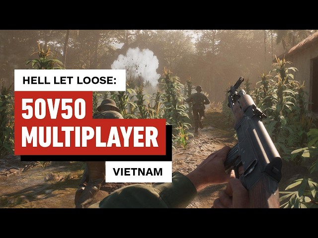 Hell Let Loose: Vietnam Preview: There’s No Hand-Holding in This Milsim FPS