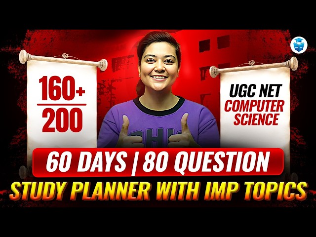 How to Score 160+ Marks in UGC NET Computer Science? UGC NET CS Last 60 Days Strategy | Aditi Mam