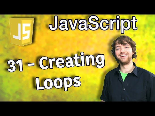 JavaScript Programming Tutorial 31 - Creating Loops