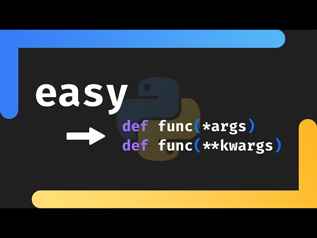 *args vs **kwargs Explained in 8 Minutes