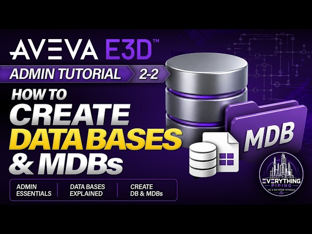 2-2. How to Create Databases and MDBs | AVEVA E3D Admin Tutorial