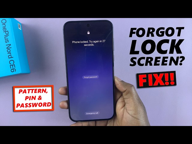 OnePlus Nord CE 6 5G: How To FIX Forgotten PIN, Password / Pattern