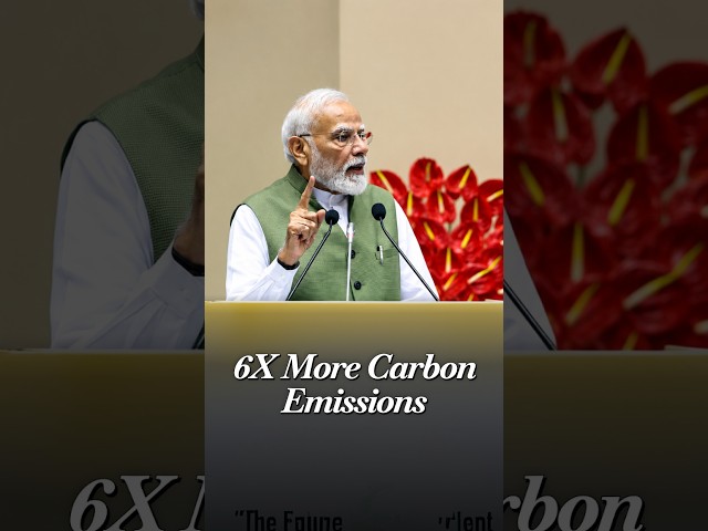 ‘Six Times Higher’: PM Modi on Developed Nations’ Per Capita Carbon Emissions