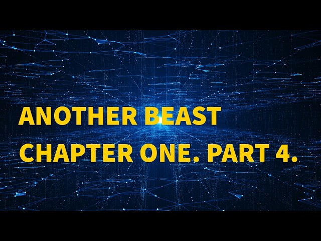 Another Beast. Chapter 1. Part 4. Biblical teaching, messages & visions.