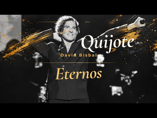 DAVID BISBAL | QUIJOTE | El sexto ETERNO: Don Julio Iglesias
