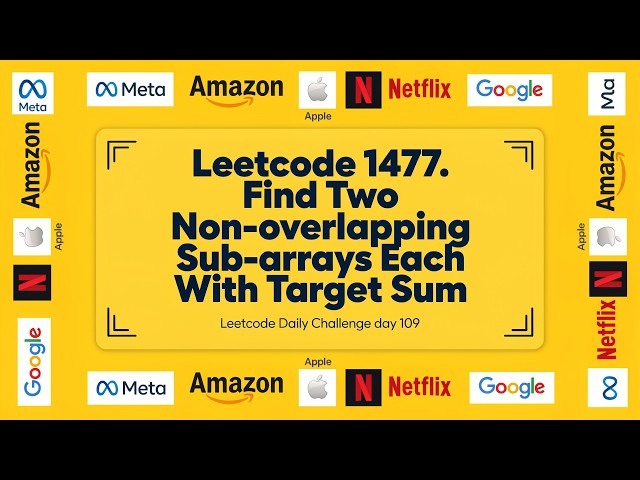 #leetcode 1477. Find Two Non-overlapping Sub-arrays Each With Target Sum#day109 #dailychallenge