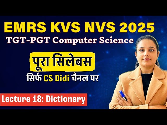 Lecture 18 : Dictionary| EMRS KVS NVS Tier 2 Computer Science Full syllabus #emrscomputerscience