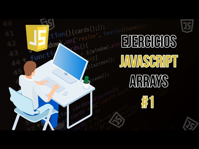 Ejercicios JavaScript - Arrays #1 - Creando arrays en JavaScript
