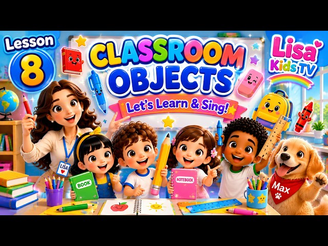 Kids English Lesson 8 | Classroom Objects | Learn School Supplies for Kids | Fun Song and Dance