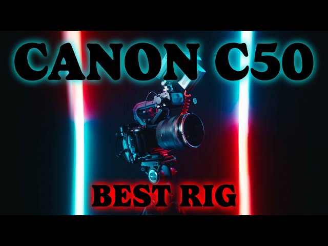 Canon C50 Cinema Rig Build