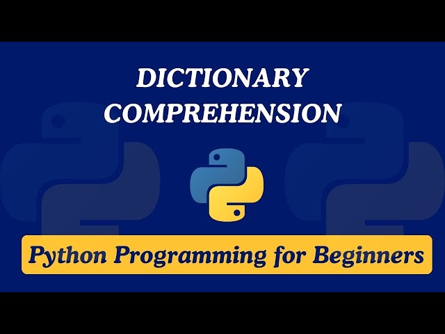 46 - Dictionary Comprehension - Python Programming for Beginners