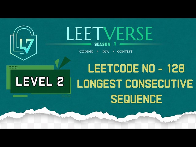 LeetCode 128 | Longest Consecutive Sequence