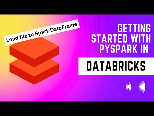 Getting Started with Pyspark in Databricks - Loading file to Dataframe