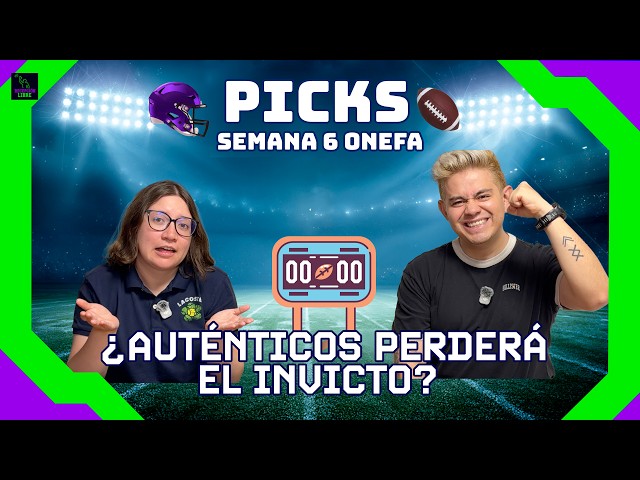 PICKS ONEFA 2026: LOS INVICTOS PUEDEN CAER