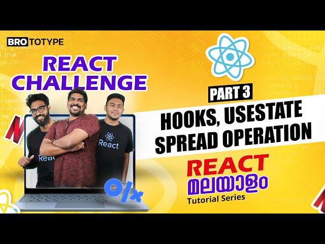 Part 3 | Hooks, useState, Spread Operator | React Malayalam Tutorial | React Challenge