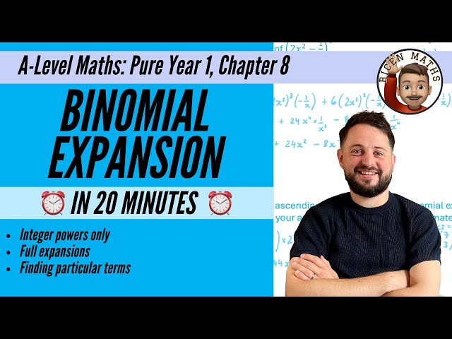 Binomial Expansion (Year 1) in less than 20 minutes • A-Level Maths, Pure Year 1, Chapter 8 📚