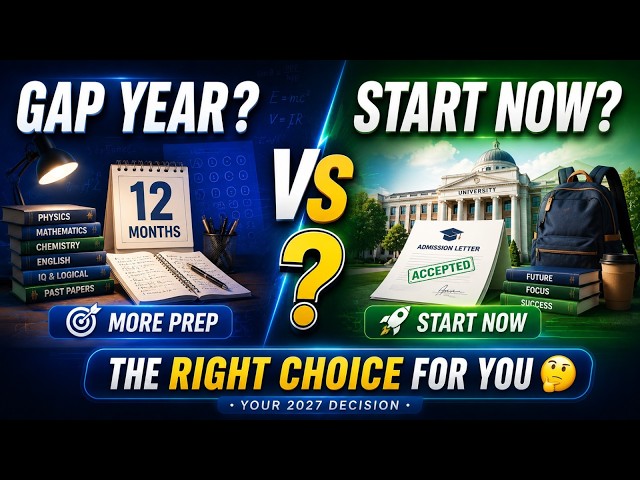Gap Year vs Early Enrollment | Should You Wait for Your Dream University I NUST NET I ECAT I MDCAT